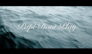 Ady – Papi Don’t Play